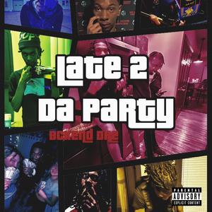 Late 2 Da Party (Explicit)