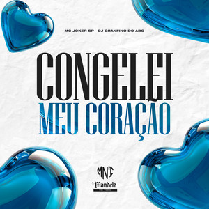 Congelei Meu Coração (Explicit)