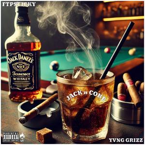 Jack n Coke (feat. Yvng Grizz) (Explicit)