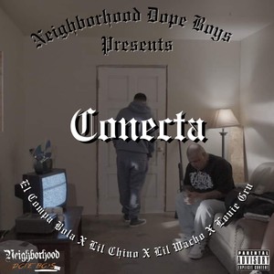 Conecta (feat. El Compa Bola, Lil Wacho & Louie Grn) [Explicit]