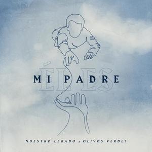 Él Es Mi Padre