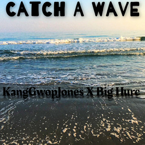 Catch A Wave (Explicit)