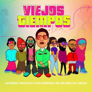 Viejos Tiempos Remix (feat. Ab2, Mr Albert, Umbe B, Chikano de Cuba, Arly Fernandez & G-Colly) [Explicit]