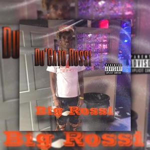Big Rossi (Explicit)
