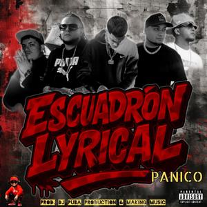 ESCUADRON LYRICAL (PANICO) (feat. UBY, J.R.P, J.O.C, JOTA & JOTAEME) (Explicit)