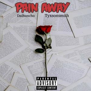 Pain Away (Explicit)