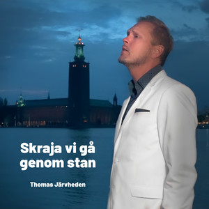 Skraja vi gå genom stan