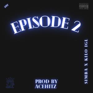 Episode 2 (feat. Simba Boy) [Explicit]