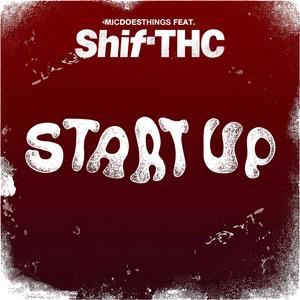 Start Up (feat. ShifTHC)