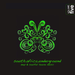 South Africa Underground, Vol. 5 - Deep & Soulful House Music