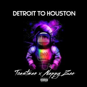 Detroit to Houston (feat. Nappyzee) [Explicit]