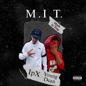 M.I.T. (feat. lpX & Young Dean) (Explicit)