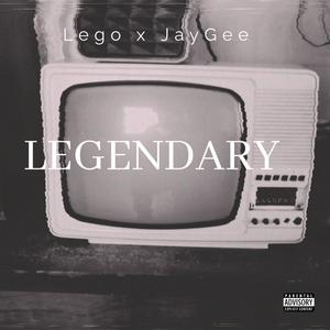 Legendary (feat. JayGee) (Explicit)