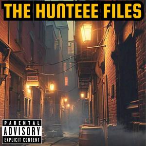 The Hunteee Files (Explicit)