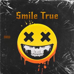 Smile True (feat. Tyrone Wells, Biskwiq & Kideko) (Explicit)