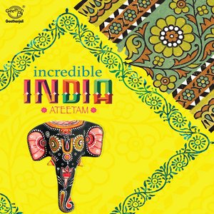 Incredible India (Ateetam)