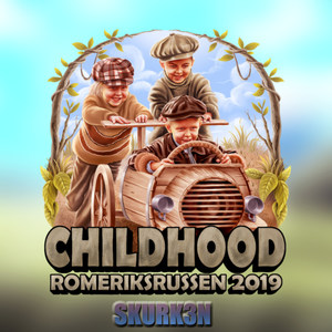Childhood 2019(Romeriksrussen) (Explicit)