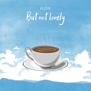 Alone but not Lonely