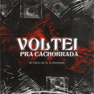 Voltei Pra Cachorrada (Explicit)