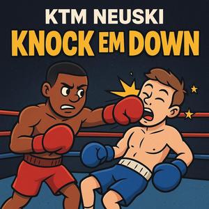 Knock Em Down (Explicit)