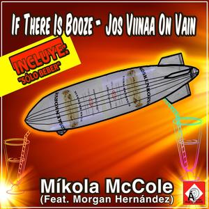 If There Is Booze(feat. Morgan Hernández)