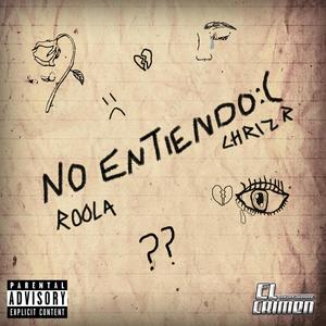 No entiendo: (feat. Chriz R) [Explicit]