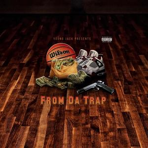 From Da Trap (feat. GrantTooFed & YSK_Jay) (Explicit)