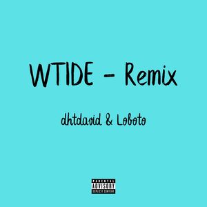 WTIDE (Remix|Explicit)