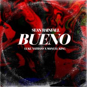 Bueno (feat. Manuel King & Luke Nathans) (Explicit)