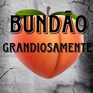 Bundão Grandiosamente (Explicit)
