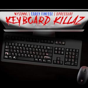 Keyboard Killaz (feat. MYSONNE & COREY FINESSE)