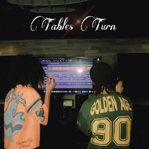 Tables Turn (Explicit)