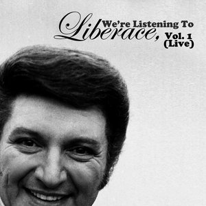 We're Listening to Liberace, Vol. 1 (Live)