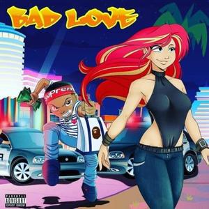 Bad Love (Explicit)