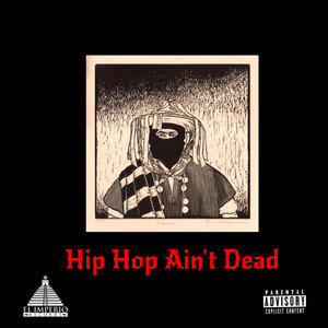 Hip Hop Ain't Dead (feat. Zapata The Ghost) [Explicit]