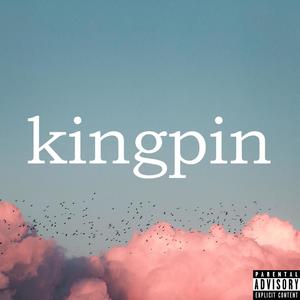 Kingpin (Explicit)