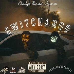 SWITCHAROO (feat. OG BabyFace, OneLife JR., Torch & Lil Pooh) (Explicit)