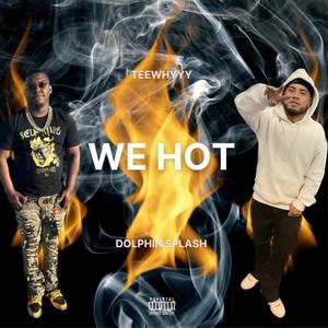 We Hot (feat. Dolphin Splash) (Explicit)