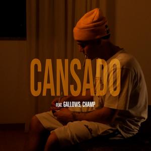Cansado (feat. Champ 3045 & Gallows) (Explicit)
