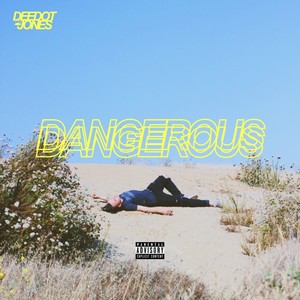 Dangerous - Single (Explicit)