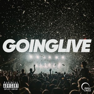 Going Live (Explicit)