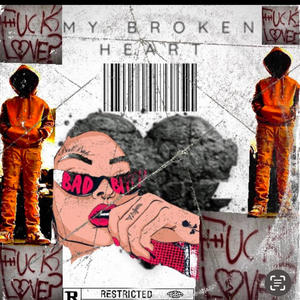 My BROKEN HEART (Explicit)