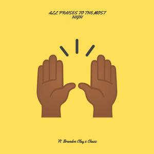 All Praises To The Most High (feat. Brandon Clay & Chastity Henson)