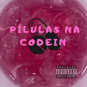 Pílulas na Codein (Explicit)