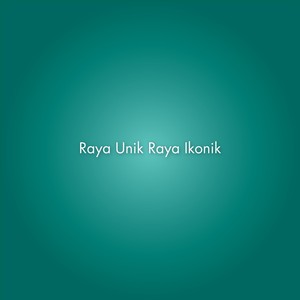 Raya Unik Raya Ikonik (feat. Ayda Jebat, Loca B, Amy Search & Dolla)