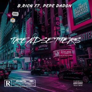 TRENDSETTERS(feat. Pepe Dadon) (Explicit)