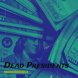 Dead Presidents (Explicit)