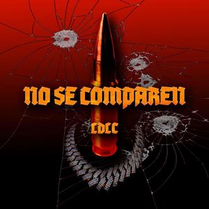 No Se Comparen (Explicit)