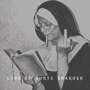 DJ LOVE IT HURTS ENAKUEN