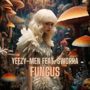 FUNGUS (feat. SWORRA)